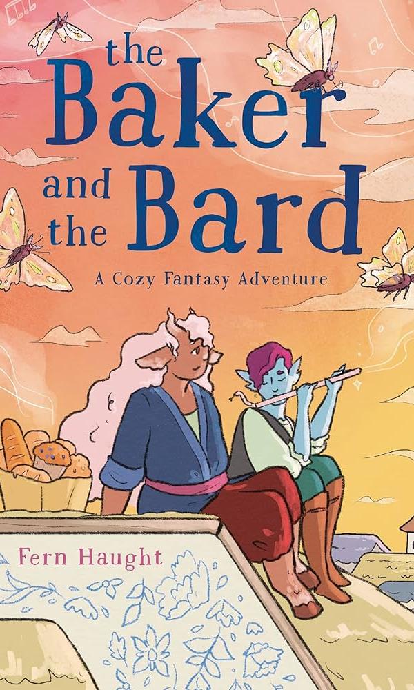 Book cover for The Baker and The Bard: A Cozy Fantasy Adventure by Fern Haught