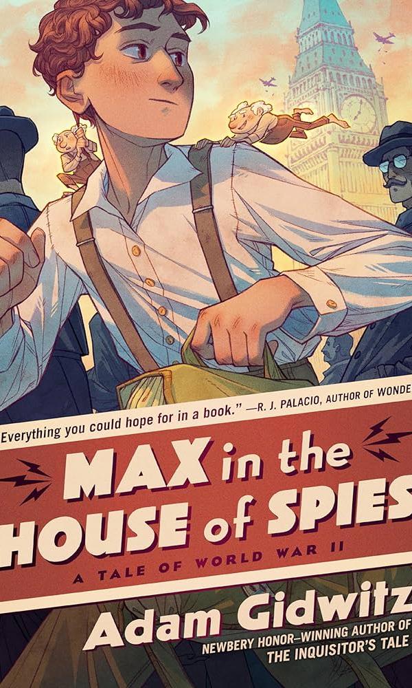 Book cover for Max in the House of Spies by Adam Gidwitz