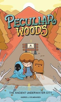 Book cover for Peculiar Woods by Andres J. Colmenares